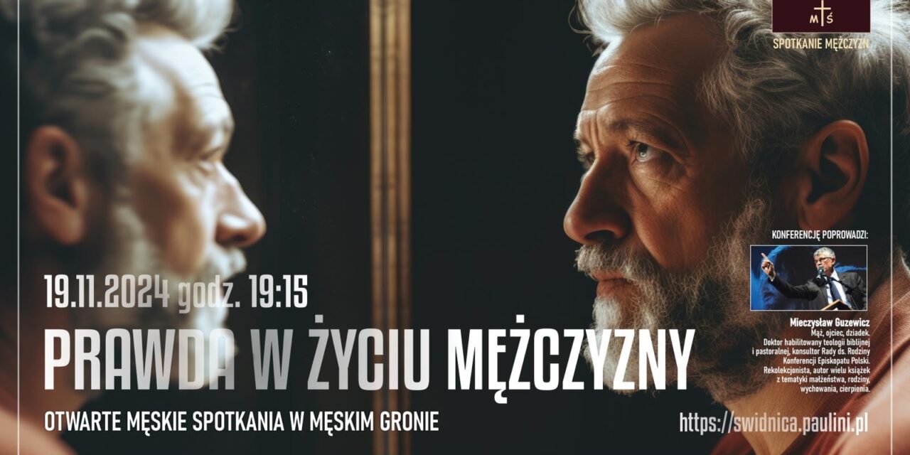 Mężczyźni św. Józefa. Prawda w życiu mężczyzny. Spotkanie formacyjne już 19 listopada