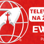 Telewizja EWTN zwiększa zasięg!