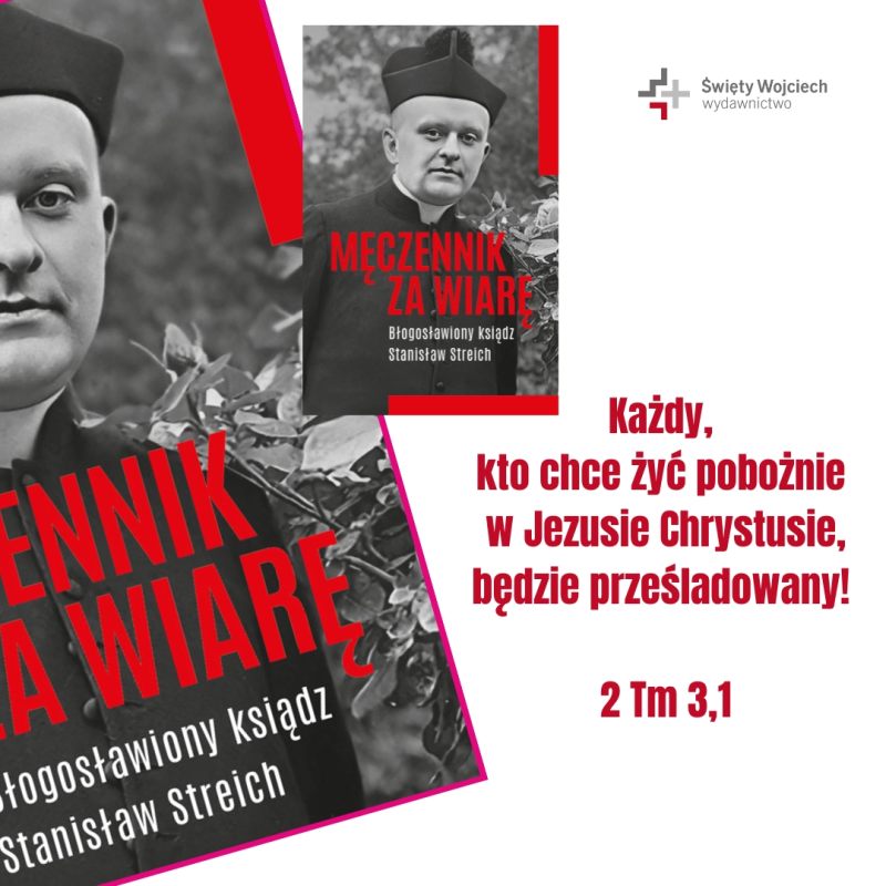 nowy błogosławiony ks. Stanisław Streich męczennik za wiarę