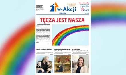 Nowy numer Miesięcznika Katolickiego w-Akcji (5/25). „Tęcza jest nasza”