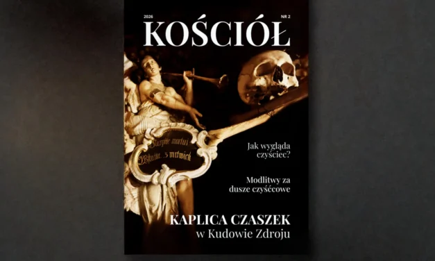 Nowy numer pisma „Kościół”: czyściec, Kaplica Czaszek i modlitwa za zmarłych